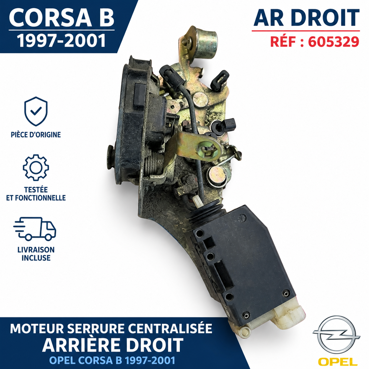 MOTEUR SERRURE CENTRALISÉE AR DROIT OPEL CORSA B 1997-2001 REF 605329