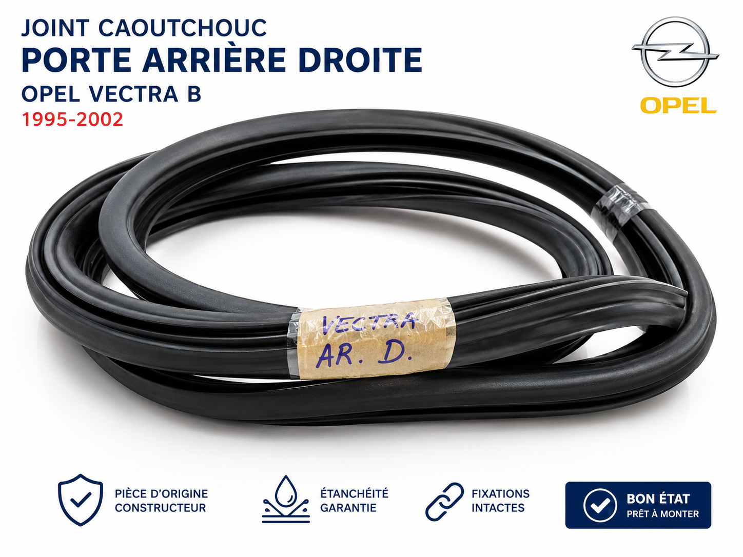 JOINT CAOUTCHOUC PORTE ARRIÈRE DROITE OPEL VECTRA B 1995-2002 ORIGINE