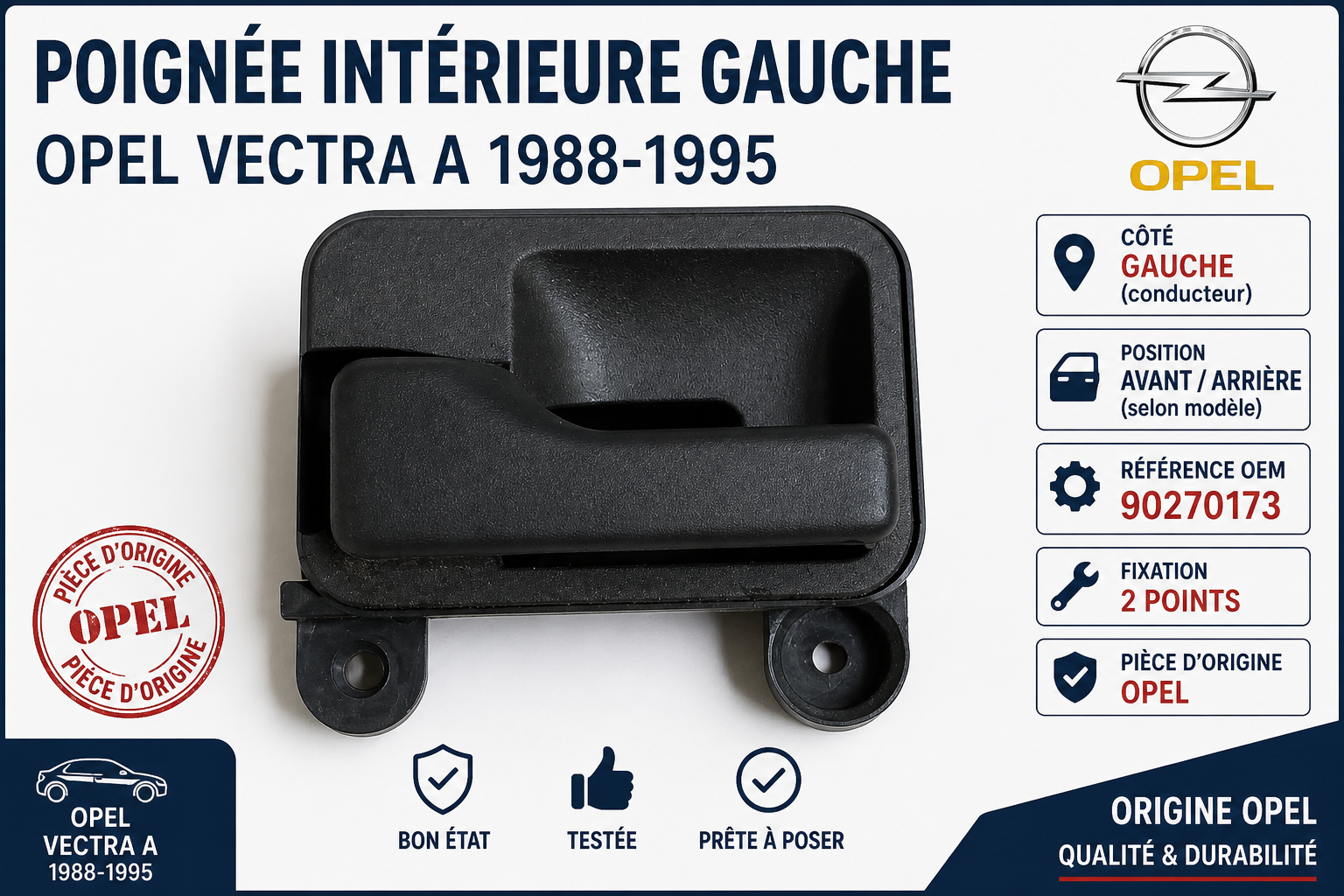 Poignée intérieure gauche Opel Vectra A 1988-1995 OEM 90270173 porte AR/AV noir