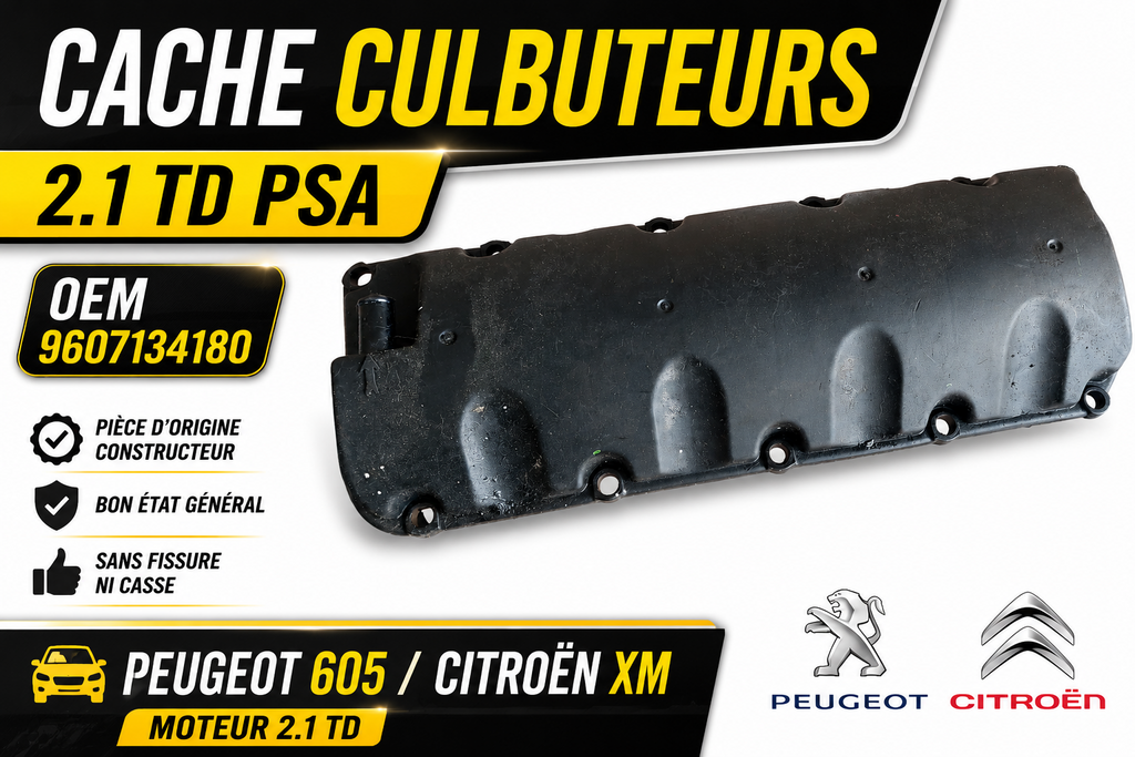 Cache-culbuteurs / Couvre-culasse Peugeot 605 Citroën XM 2.1 TD – 9607134180 –