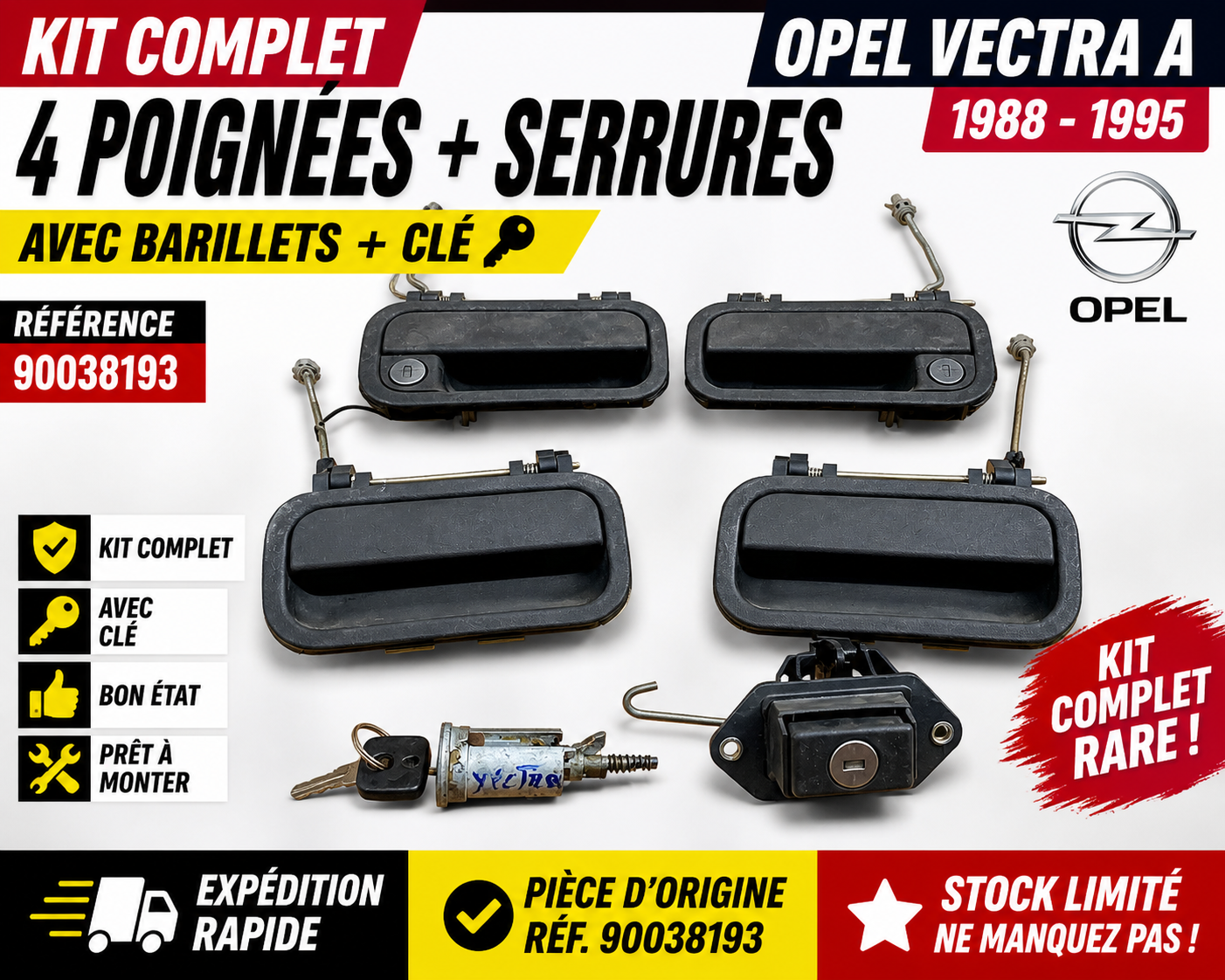 ENSEMBLE 4 POIGNÉES + BARILLETS OPEL VECTRA A 1988-1995 REF 90038193 COMPLET