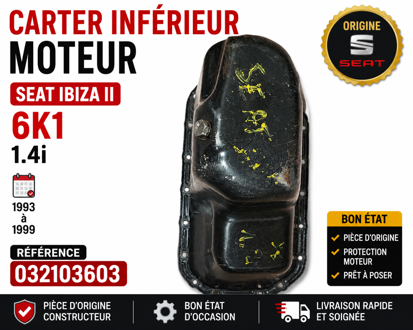 Carter inférieur moteur SEAT IBIZA II 6K1 1.4i 1993-1999 Réf 032103603 cache pro