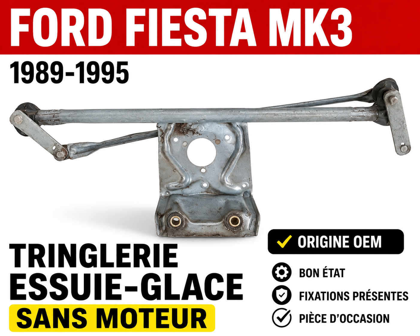 Mécanisme essuie-glace avant FORD FIESTA 1989-1995 tringlerie sans moteur