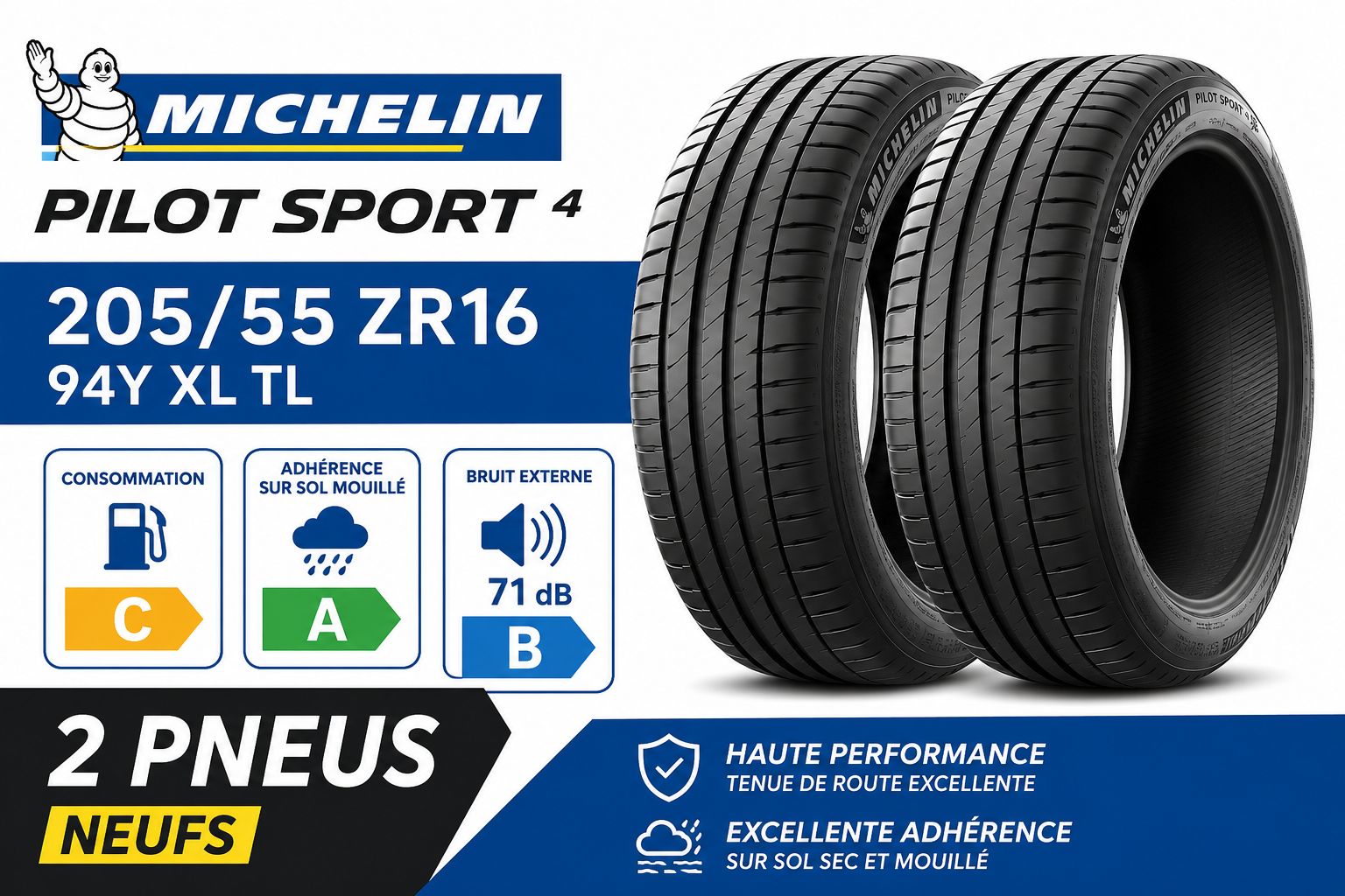 Lot de 2 Michelin Pilot Sport 4 205/55ZR16 94Y XL TL Neufs