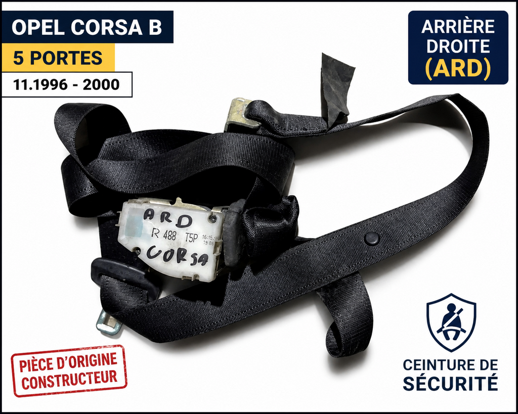 CEINTURE DE SÉCURITÉ ARRIÈRE DROITE OPEL CORSA B 5 PORTES 1996-2000 ORIGINE